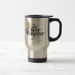 Beer Whisperer Travel Mug