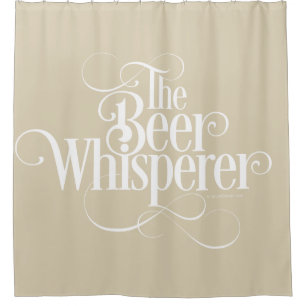 Beer Whisperer (white) Shower Curtain