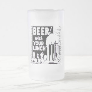 Beer With Your Lunch Frosted Glass Beer Mug