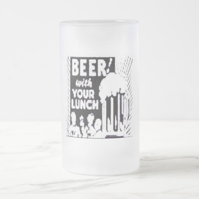 Beer With Your Lunch Frosted Glass Beer Mug (Center)