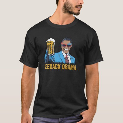 Beerack Obama Drinking Beer Funny 4th of July T Sh T_Shirt