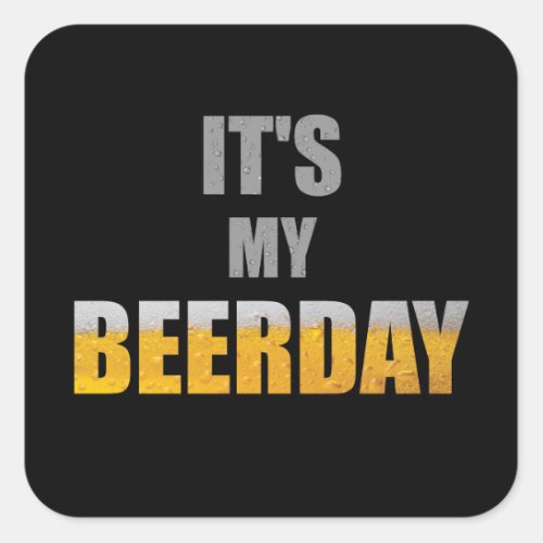 Beerday  Birthday _ Beer lover gift idea for men Square Sticker