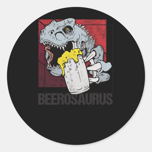 Beerosaurus Bierosaurier Bier Alcohol - Beer Classic Round Sticker (Front)