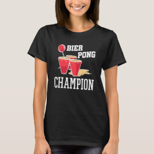 Beerpong Drinking Game Beer Drinking Beer Pong Ch T-Shirt