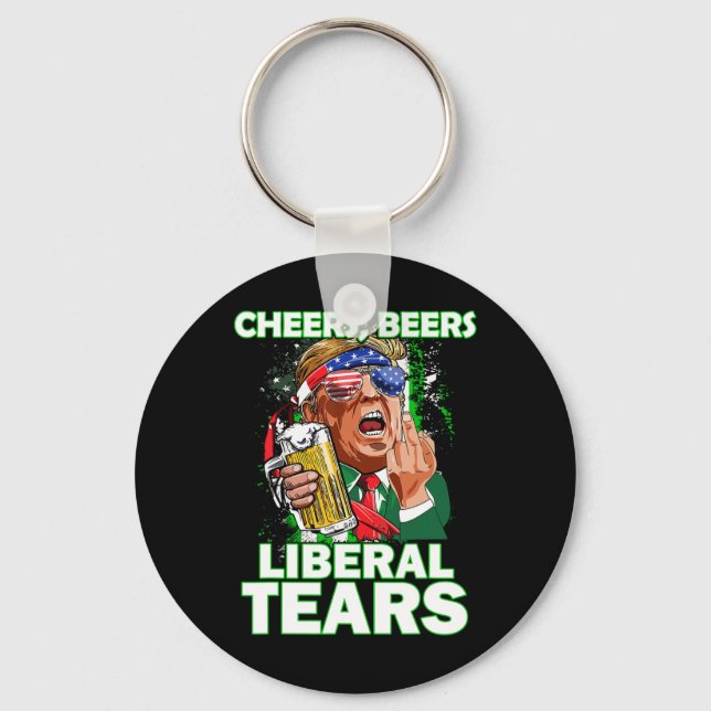 Beers Liberal Tears Trump Holding Beer Patrick's D Keychain (Front)