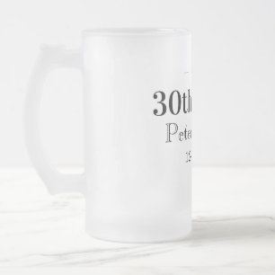 Beers to 30th birthday name date man stylishSimple Frosted Glass Beer Mug