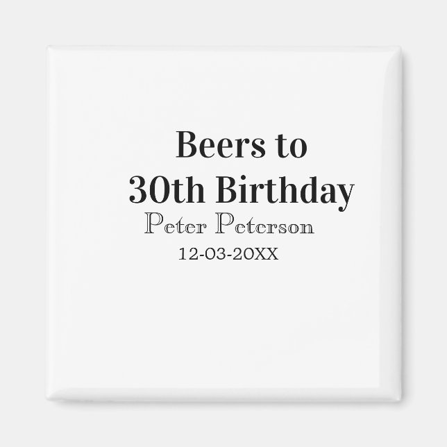 Beers to 30th birthday name date man stylishSimple Magnet (Front)