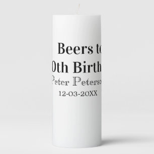 Beers to 30th birthday name date man stylishSimple Pillar Candle