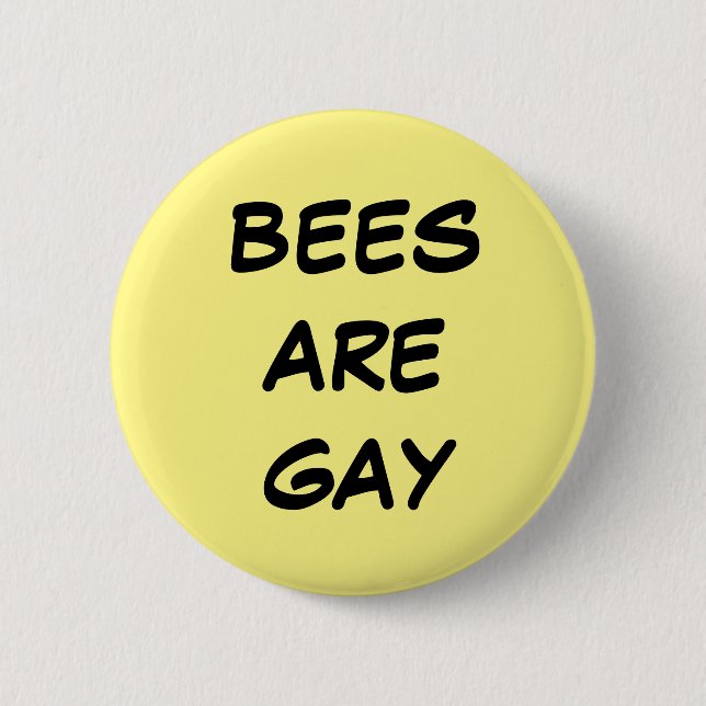 Bees Are Gay Button (Front)