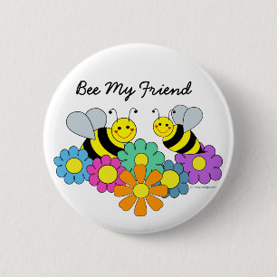 Bees & Flowers Bee My Friend Pinback Button
