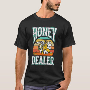 Bees Honey Dealer T-Shirt