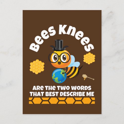 Bees Knees best describe me   Postcard