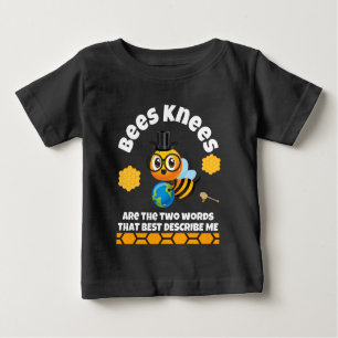Bees Knees best describe me T-Shirt