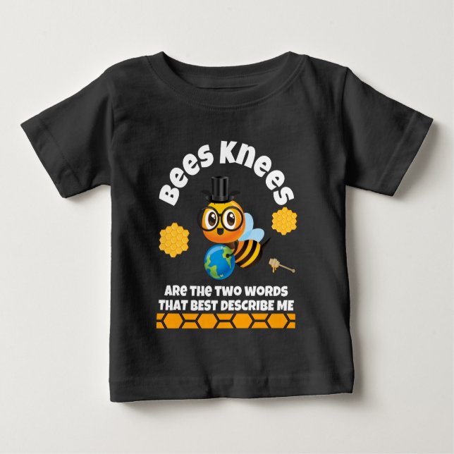 Bees Knees best describe me T-Shirt (Front)