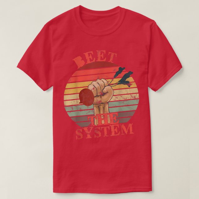 Beet the System Vegan Vegetarian Beetroot Vegetabl T-Shirt (Design Front)