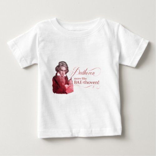 Beethoven BAEthoven Classical Composer Pun Baby T_Shirt