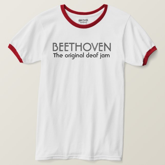 BEETHOVEN: The Original Deaf Jam T-Shirt | Zazzle