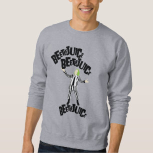 Beetlejuice Beetlejuice Beetlejuice Sweatshirt