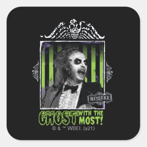 Beetlejuice  Ghost With The Most Portrait Square Sticker