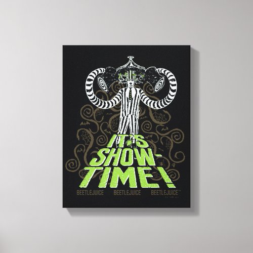 Beetlejuice  Its Show Time Canvas Print