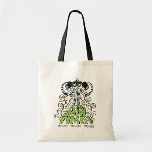 Beetlejuice  Its Show Time Tote Bag