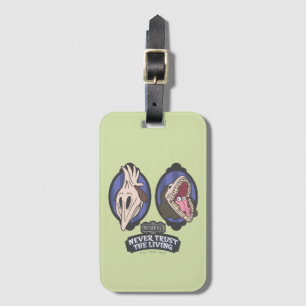Beetlejuice Maitlands "Never Trust The Living" Luggage Tag