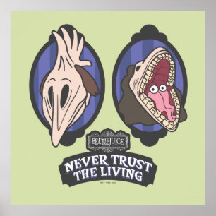 Beetlejuice Maitlands "Never Trust The Living" Poster