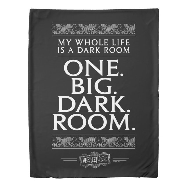 Beetlejuice | My Whole Life Is A Dark Room Duvet Cover (Front)