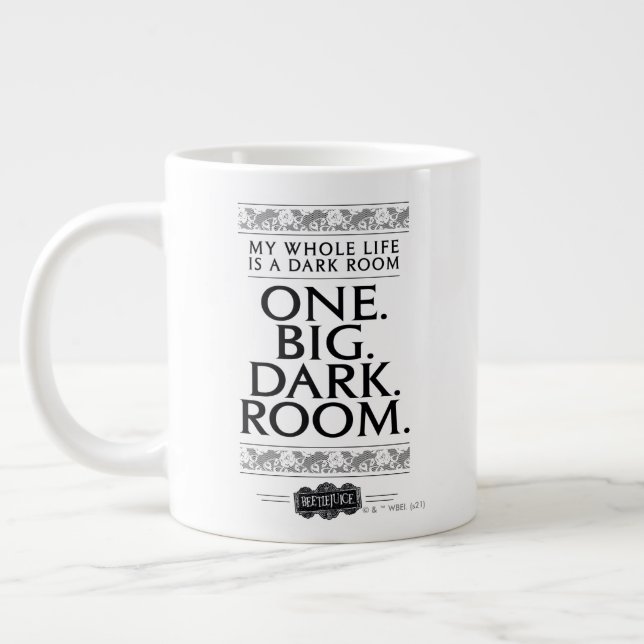 Beetlejuice | My Whole Life Is A Dark Room Giant Coffee Mug (Left)