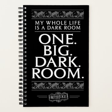 Beetlejuice | My Whole Life Is A Dark Room Notebook