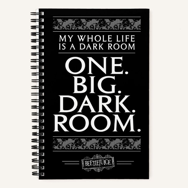 Beetlejuice | My Whole Life Is A Dark Room Notebook (Front)