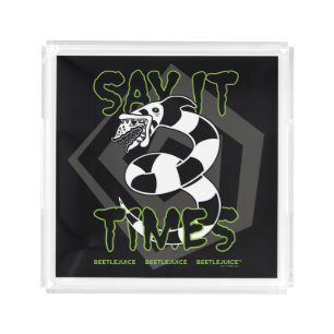Beetlejuice   Say It 3 Times Acrylic Tray