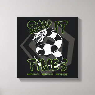 Beetlejuice   Say It 3 Times Canvas Print