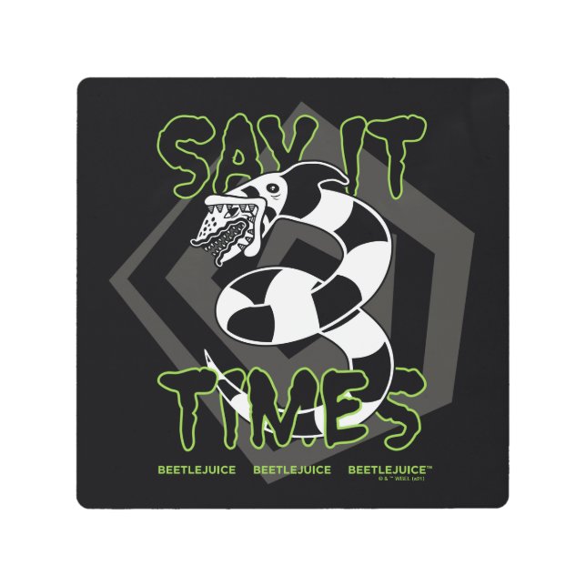 Beetlejuice | Say It 3 Times Metal Print (Front)