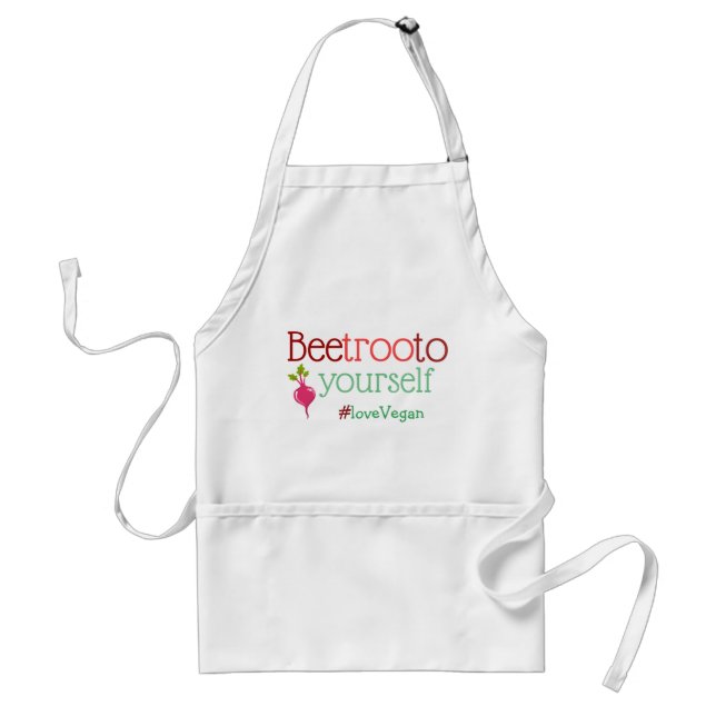 Beetroot To Yourself Love Vegan Fun Typography Adult Apron (Front)
