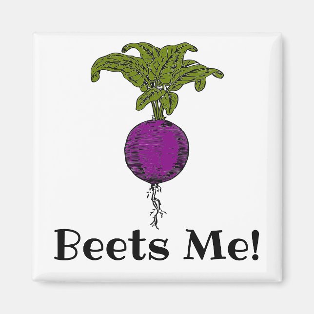 Beets Me! Magnet (Front)