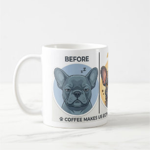Before After Coffee Funny French Bulldog Design Mug