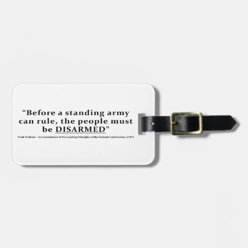 Before an army can rule people must be DISARMED Luggage Tag