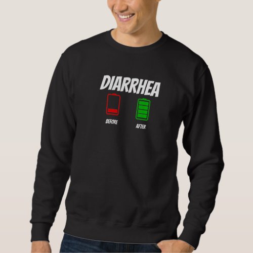 Before And After Diarrhea Apparel Sweatshirt