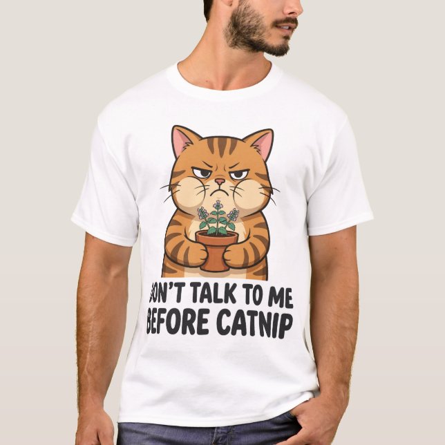 Before Catnip Funny Grumpy Cat Shirt (Front)