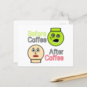 Before Coffee, After Coffee, Coffee Monster Postcard
