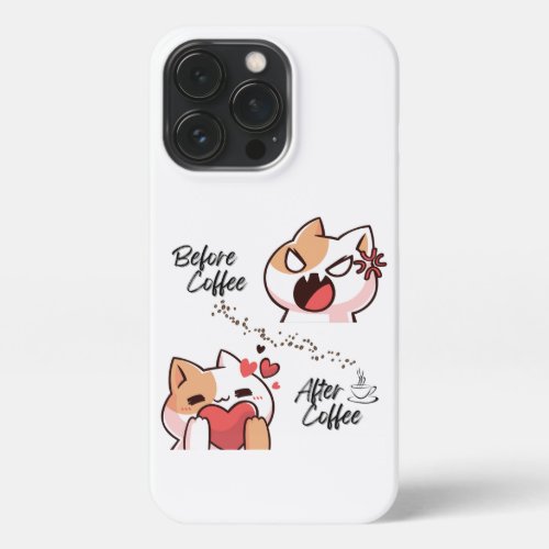 Before CoffeeAfter Coffee Funny Cat Phone Case