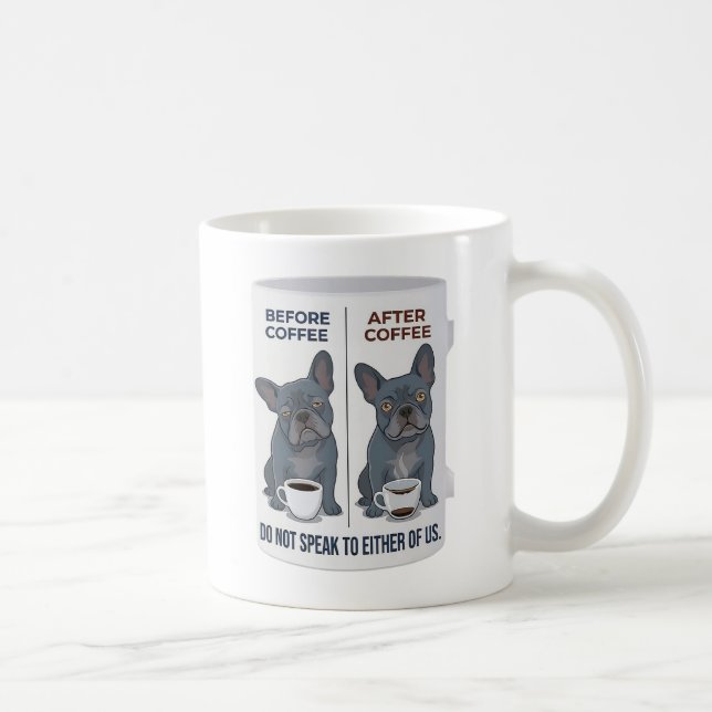 Before Coffee After Coffee Funny French Bulldog Mug (Right)