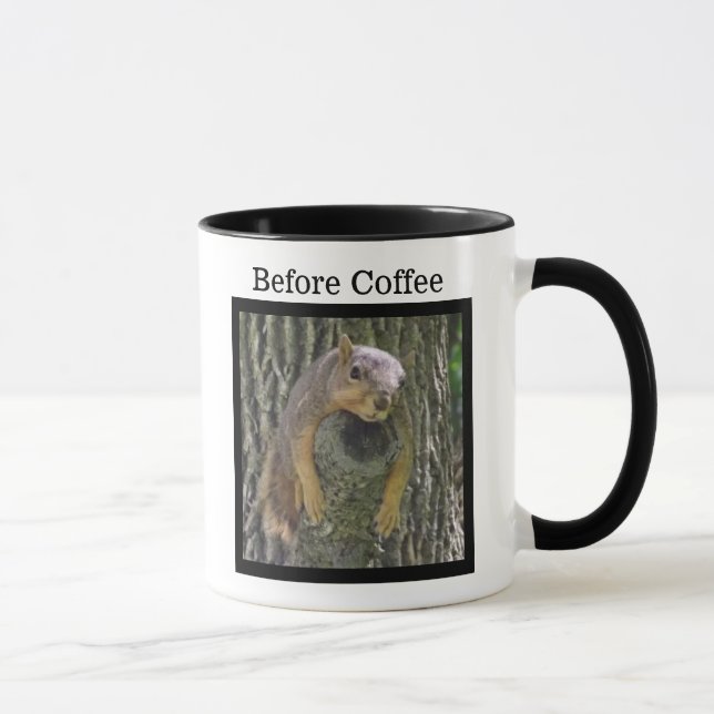 Before Coffee, After Coffee, Funny Squirrel Mug (Right)