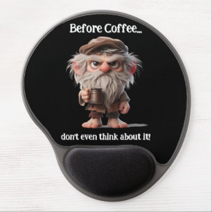 Before coffee...don't even think about it gel mouse pad