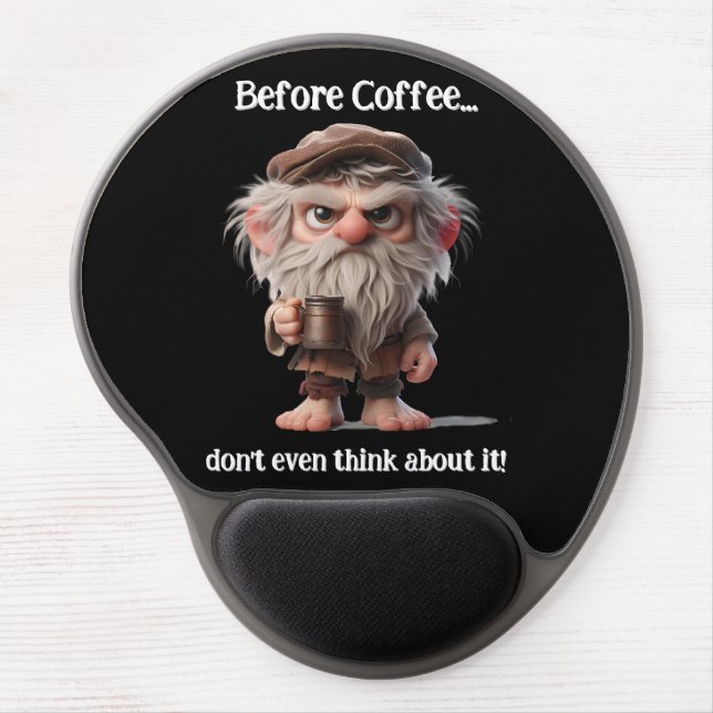 Before coffee...don't even think about it gel mouse pad (Front)