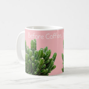 Before Coffee, I'm Prickly! Personalize Coffee Mug