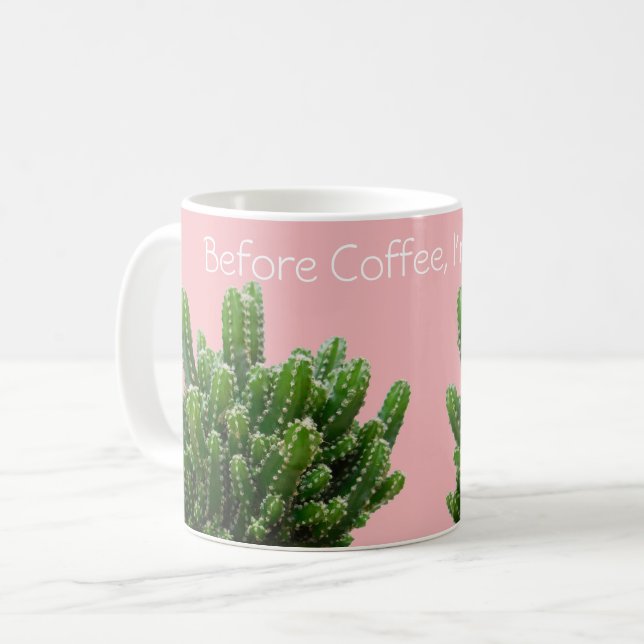 Before Coffee, I'm Prickly! Personalize Coffee Mug (Front Left)