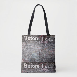 Before I Die Tote