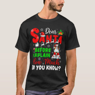 Before I Explain How Much You Know Xmas Papillon O T-Shirt